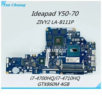 5B20F78852 ZIVY2 LA-B111P Placa base Para Lenovo Ideapad Y50-70 de la Placa base del ordenador Portátil Con i7-4700HQ/4710HQ CPU GTX860M 4GB DDR3L de la GPU