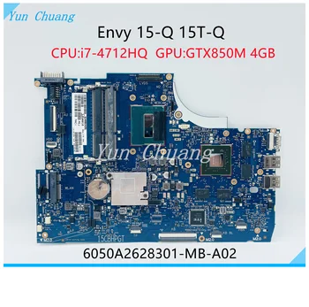 765736-501 765736-001 PRINCIPAL CONSEJO Para HP Envy 15 15-Q 15T-Q de la Placa base del ordenador Portátil 6050A2628301-MB-A02 i7-4712HQ CPU GTX850M 4 gb GPU