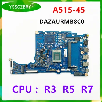DAZAURMB8C0 de la Placa base Para Acer Aspier A515-45 de la Placa base del ordenador Portátil Con la CPU R3 / R5 / R7 / NBHVZ11001 / NBHVZ11003 placa base