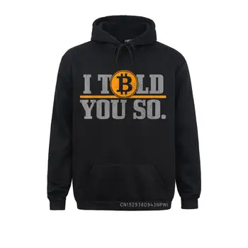 Bitcoin, yo Te Lo Dije Divertido HODL Inversor Comerciante BTC Regalo Pullover Sudaderas 2021 Nuevo Sudaderas con capucha Para los Hombres DÍA de AÑO NUEVO