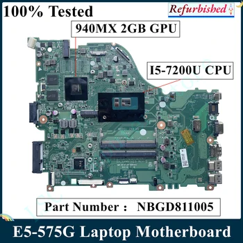 LSC Reformado Para ACER Aspire E5-575G Portátil de la Placa base NB.GD411.006 NBGD411006 I5-7200U 2.5 GHz CPU 940MX 2GB DAZAAMB16E0