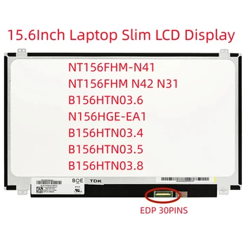 NT156FHM-N41 NT156FHM N42 N31 B156HTN03.6 N156HGE-EA1 B156HTN03.4 B156HTN03.5 B156HTN03.8 15,6 Pulgadas Portátil Slim Pantalla LCD